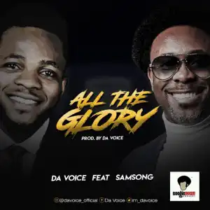 Da Voice - All The Glory ft. Samsong